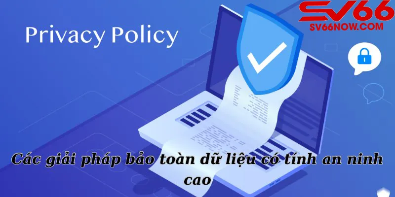 Các giải pháp bảo toàn dữ liệu có tính an ninh cao